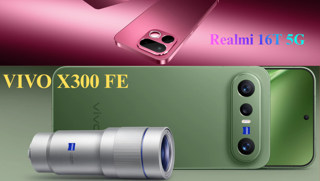 VIVO X300 FE VS Realme 16T 5G Reviews 2026 Value & Performance phone